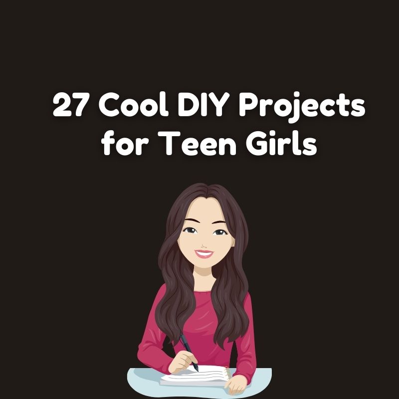 27 Cool DIY Projects for Teen Girls