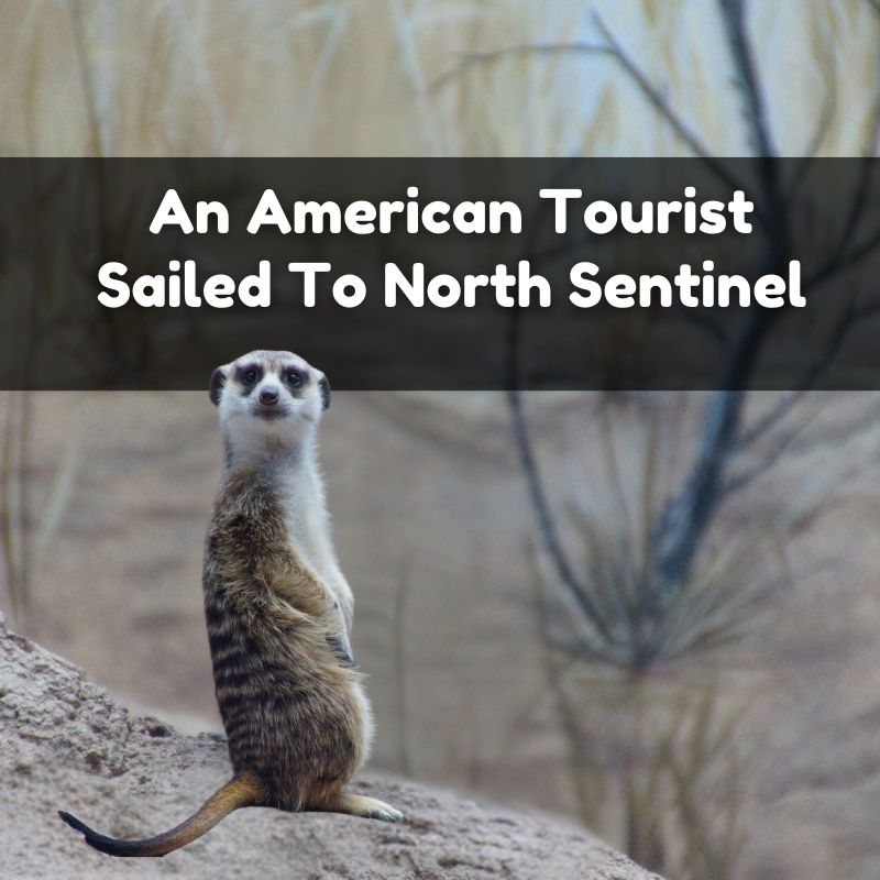 An American Tourist Sailed To North Sentinel