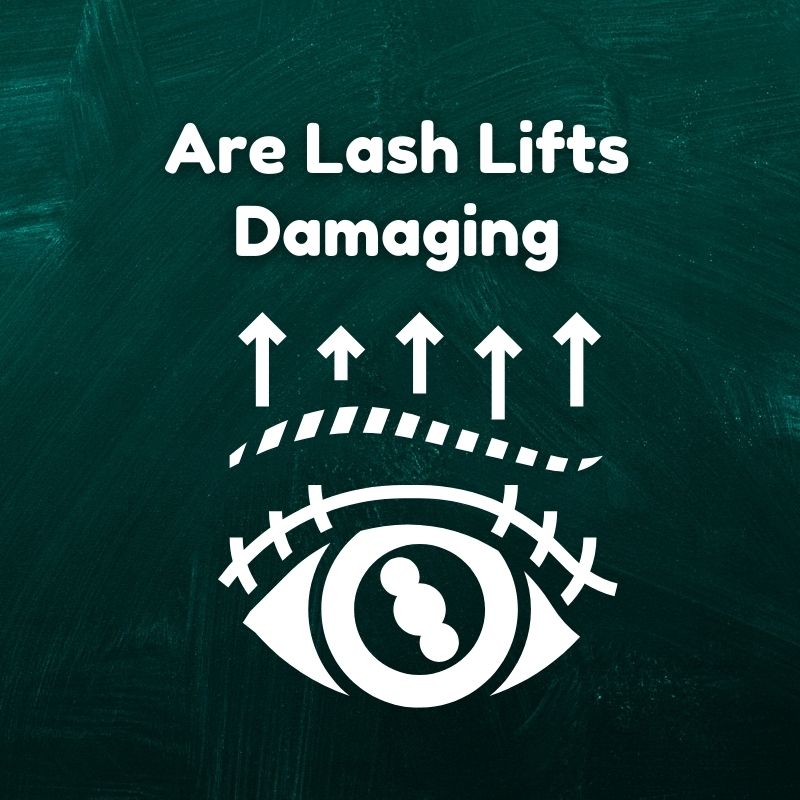 Are Lash Lifts Damaging