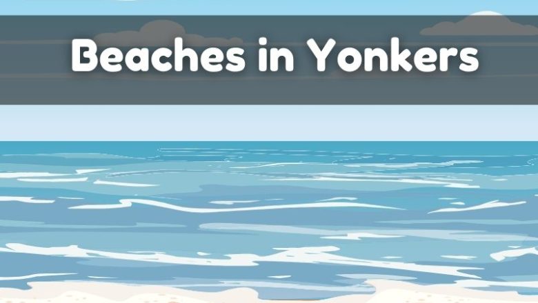 Beaches in Yonkers