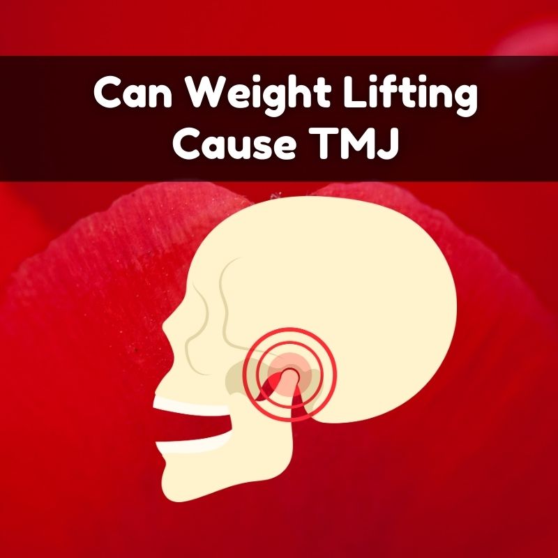 Can Weight Lifting Cause TMJ