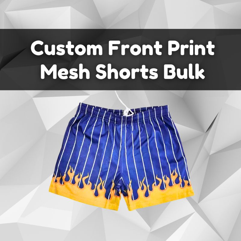 Custom Front Print Mesh Shorts Bulk