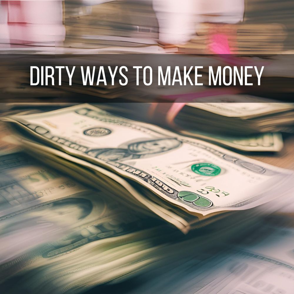 Dirty Ways to Make Money: Unconventional Jobs That Pay