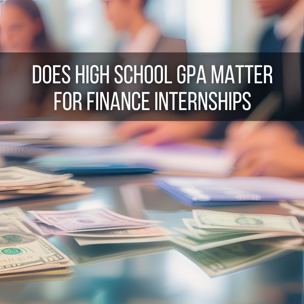 Does High School GPA Matter for Finance Internships WSO