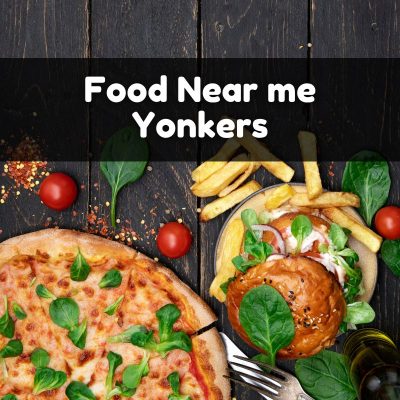 Food Near me Yonkers