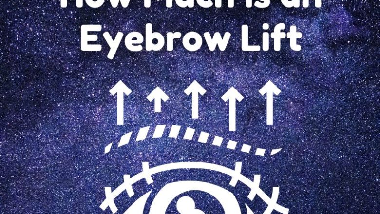 How Much is an Eyebrow Lift