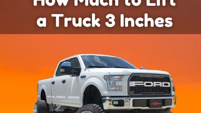 How Much to Lift a Truck 3 Inches