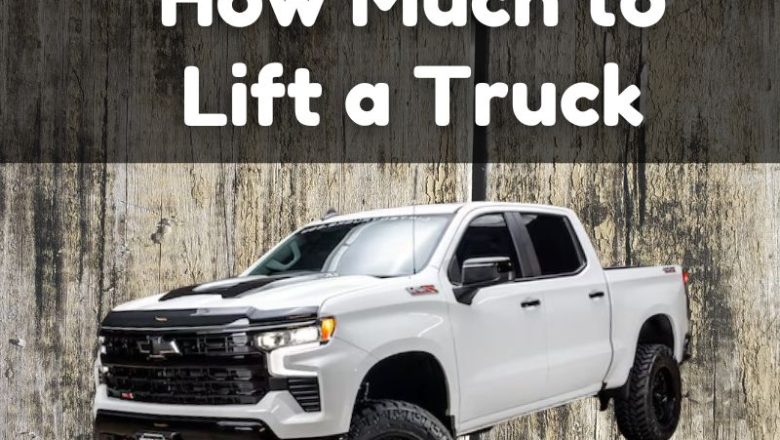 How Much to Lift a Truck