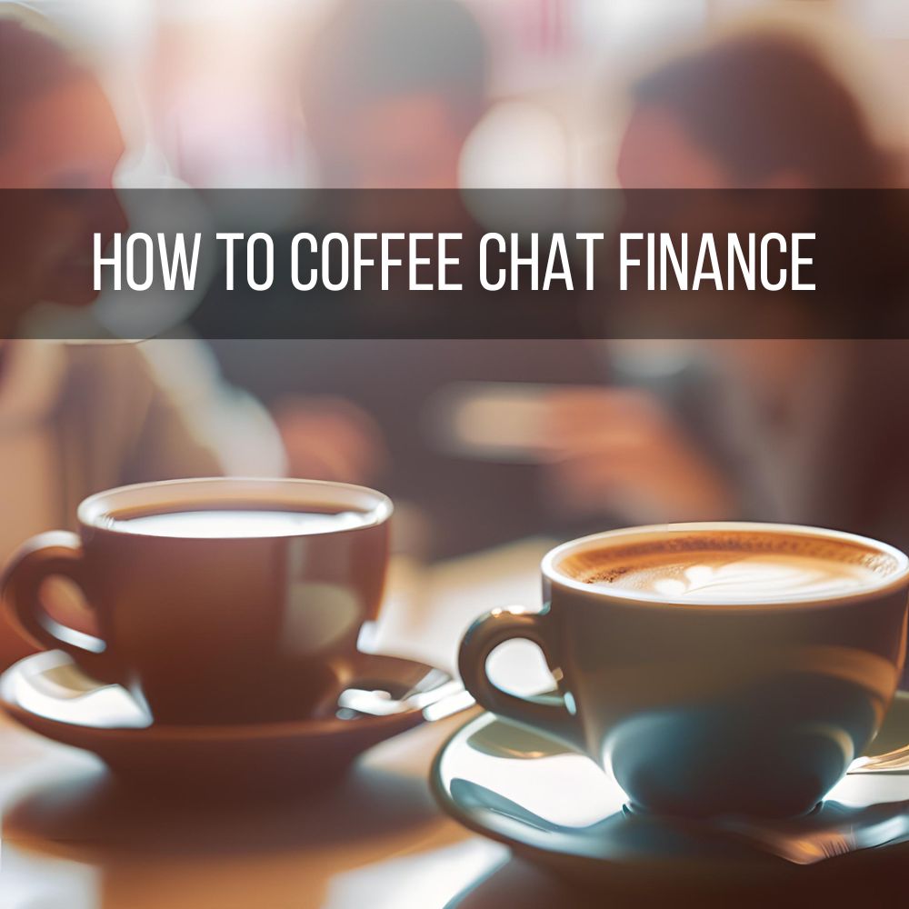 How to Coffee Chat Finance