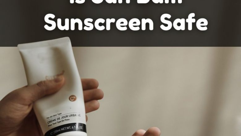 Is Sun Bum Sunscreen Safe