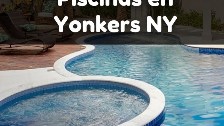 Piscinas en Yonkers NY