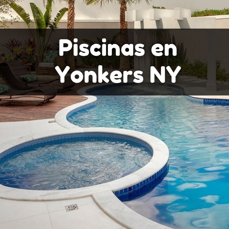 Piscinas en Yonkers NY