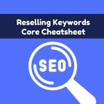 Reselling Keywords Core Cheatsheet