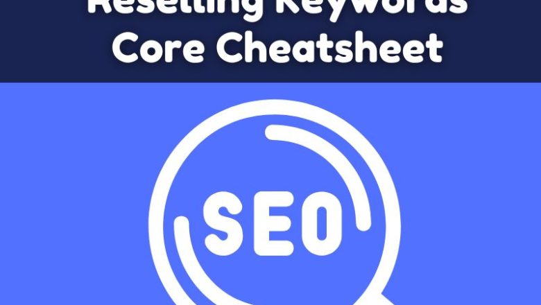 Reselling Keywords Core Cheatsheet