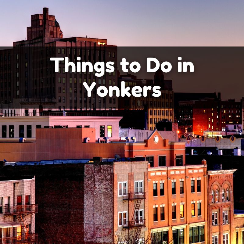 Things to Do in Yonkers