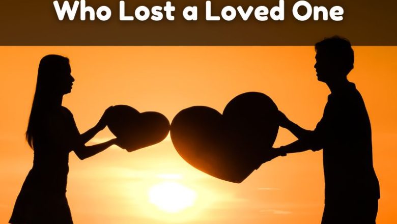 What to Say to Someone Who Lost a Loved One